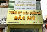 Vụ cấp thuốc giảm cân khi không có đơn của bác sĩ: Xử phạt hành chính Thẩm mỹ viện Quốc tế Bắc Mỹ