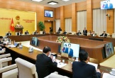 Ủy ban Thường vụ Quốc hội xem xét hàng loạt vấn đề quan trọng tại Phiên họp 32