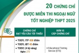 20 chứng chỉ được miễn thi Ngoại ngữ tốt nghiệp Trung học Phổ thông 2025