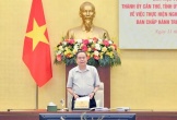 Chủ tịch Quốc hội: Không được cục bộ địa phương trong đề xuất nhân sự sau sắp xếp