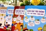 Ra mắt bộ sách 'Giáo dục tài chính' từ lớp 1 đến lớp 12