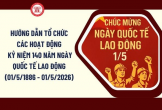 Nghệ An ban hành Kế hoạch tổ chức kỷ niệm 140 năm Ngày Quốc tế Lao động gắn Tháng Công nhân và Tháng hành động về An toàn vệ sinh lao động năm 2026