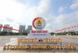 Khai mạc Đại hội XIV Công đoàn Việt Nam